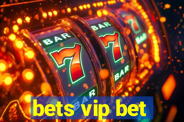 bets vip bet